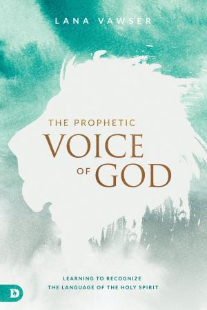 Cover of the book The Prophetic Voice of God by Jonathan Welton, Graham Cooke