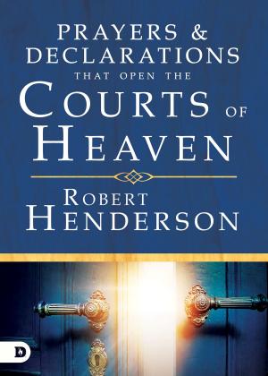 Cover of Prayers and Declarations that Open the Courts of Heaven