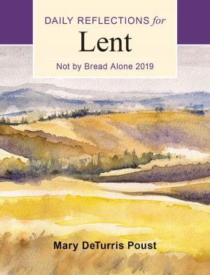 Cover of the book Not by Bread Alone by 