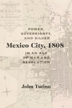 Cover of the book Mexico City, 1808 by José-Antonio Orosco
