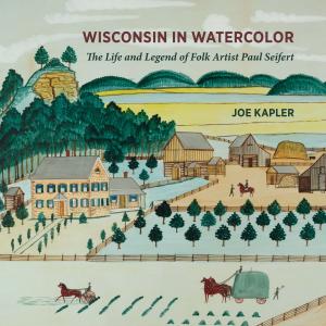 Cover of the book Wisconsin in Watercolor by Dwight Pogue