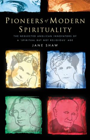 Cover of the book Pioneers of Modern Spirituality by Angelyna Hope Tate