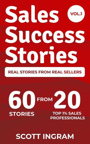 Book cover of Sales Success Stories - 60 Stories from 20 Top 1% Sales Professionals