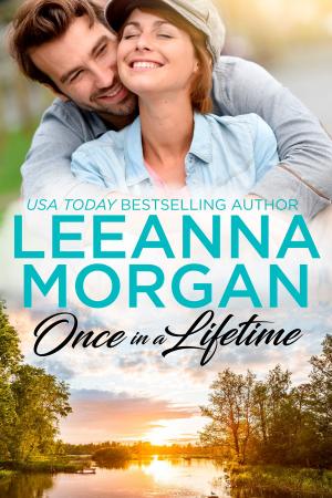 Cover of the book Once In A Lifetime by Leeanna Morgan