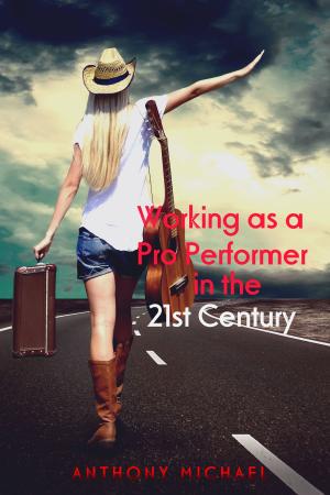 Book cover of Working as a Pro Performer in the 21st Century