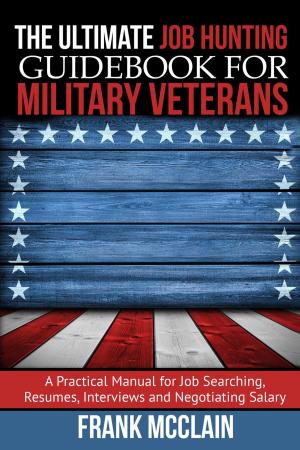 Book cover of The Ultimate Job Hunting Guidebook for Military Veterans