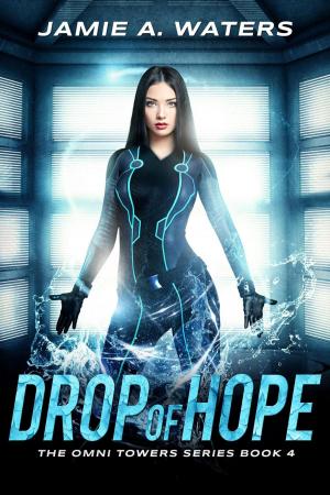 Cover of the book Drop of Hope by Jacob M. Drake