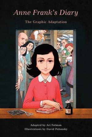 Cover of the book Anne Frank's Diary: The Graphic Adaptation by Liz Neumark, Carole Lalli