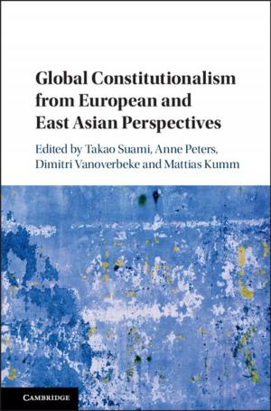 Cover of the book Global Constitutionalism from European and East Asian Perspectives by J. W. Van Ooijen, J. Jansen