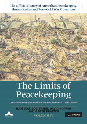 Cover of the book The Limits of Peacekeeping: Volume 4, The Official History of Australian Peacekeeping, Humanitarian and Post-Cold War Operations by Anne Innis Dagg