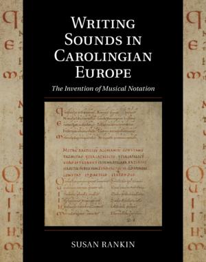 Cover of the book Writing Sounds in Carolingian Europe by Zarko Maroli