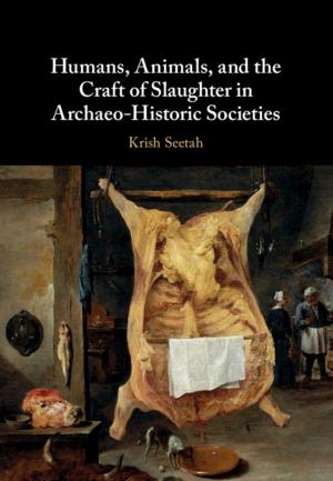 Cover of the book Humans, Animals, and the Craft of Slaughter in Archaeo-Historic Societies by Mark W. Frazier