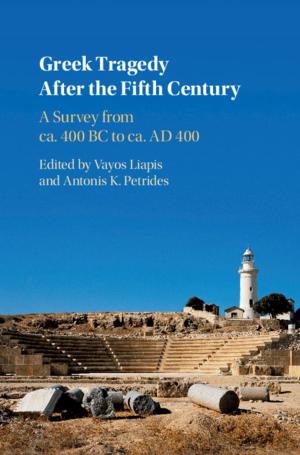 Cover of the book Greek Tragedy After the Fifth Century by Anne-Marie McAlinden