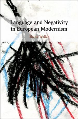 Cover of the book Language and Negativity in European Modernism by Jean-Luc  Starck, Fionn  Murtagh, Jalal M. Fadili