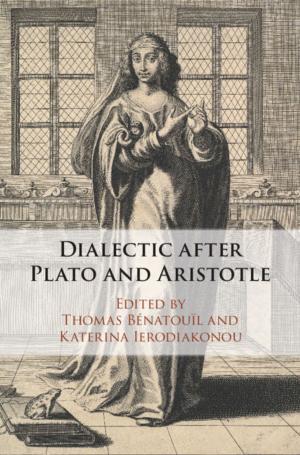 Cover of the book Dialectic after Plato and Aristotle by Dennis L. Eggleston