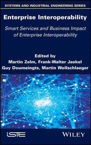 Cover of the book Enterprise Interoperability: Smart Services and Business Impact of Enterprise Interoperability by Bonnie Frederick, Juan Mosqueda