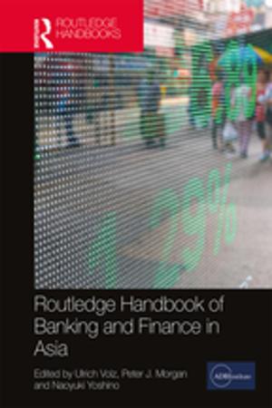 Cover of the book Routledge Handbook of Banking and Finance in Asia by David Schulenberg