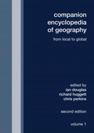 Cover of the book Companion Encyclopedia of Geography by Neil J. Ericksen, Philip R. Berke, Jennifer E. Dixon