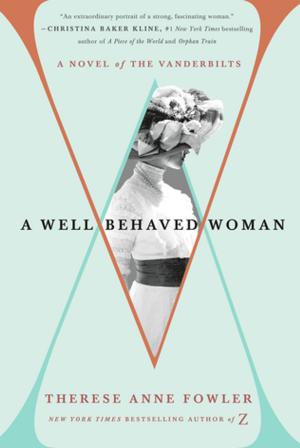 Cover of the book A Well-Behaved Woman by A. E. Hotchner