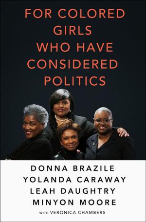 Cover of the book For Colored Girls Who Have Considered Politics by Hannah Dennison