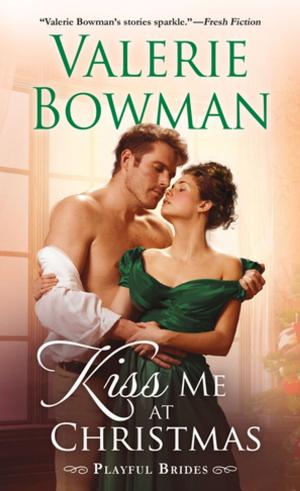 Cover of the book Kiss Me at Christmas by Valerie Bowman