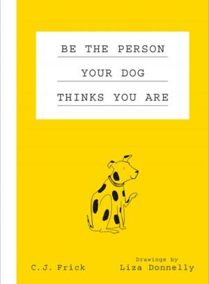 Book cover of Be the Person Your Dog Thinks You Are