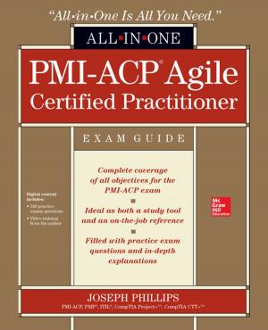 Cover of the book PMI-ACP Agile Certified Practitioner All-in-One Exam Guide by Kenneth L. Mattox, Ernest E. Moore, David V. Feliciano