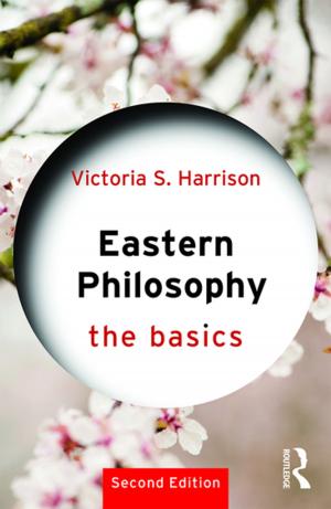 Cover of the book Eastern Philosophy: The Basics by Djordje M. Kadijevich, Charoula Angeli, Carsten Schulte