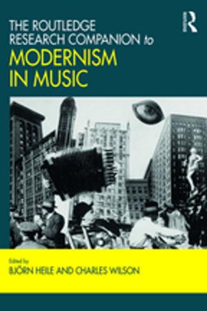 Cover of the book The Routledge Research Companion to Modernism in Music by Michael Pearce