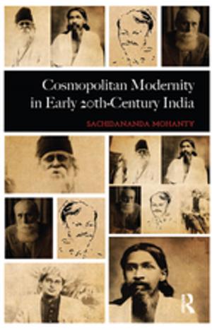 Cover of the book Cosmopolitan Modernity in Early 20th-Century India by Joel Tatelman