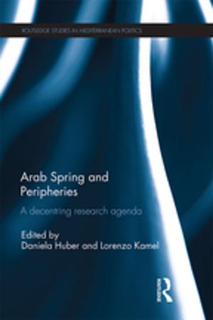Cover of the book Arab Spring and Peripheries by Sneh Mahajan