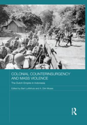 Cover of the book Colonial Counterinsurgency and Mass Violence by Alyce M. Ujihara, Michael Gough