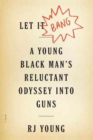Cover of the book Let It Bang by Bella Bathurst