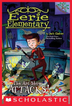 Cover of the book The Art Show Attacks!: A Branches Book (Eerie Elementary #9) by Mike Lupica