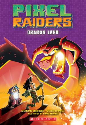 Cover of Dragon Land (Pixel Raiders #2) by Steven O'Donnell,                 Stephanie Bendixsen, Scholastic Inc.