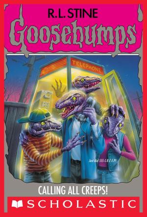 Cover of Calling All Creeps (Goosebumps #50)
