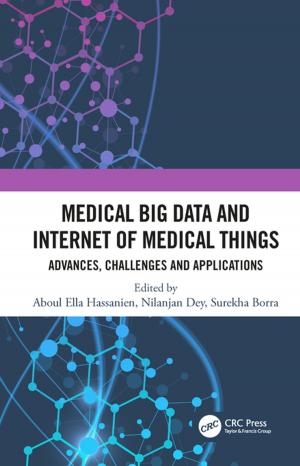 Cover of the book Medical Big Data and Internet of Medical Things by Francesco Banterle, Alessandro Artusi, Kurt Debattista, Alan Chalmers