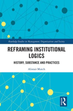Cover of the book Reframing Institutional Logics by Roger Bradford