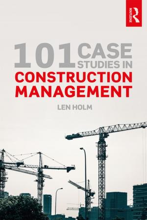 Cover of the book 101 Case Studies in Construction Management by Edward G. Schilling, Dean V. Neubauer