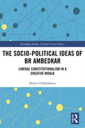 Cover of the book The Socio-political Ideas of BR Ambedkar by Dimitrios Anagnostakis