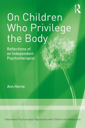 Cover of the book On Children Who Privilege the Body by Anna Freud, The Institute of Psychoanalysis