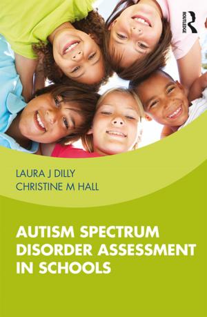 Cover of the book Autism Spectrum Disorder Assessment in Schools by Simon Haslett