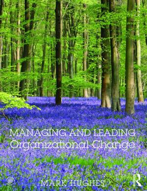 Cover of the book Managing and Leading Organizational Change by Nash Popovic, Debra Jinks