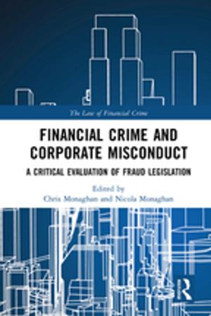 Cover of the book Financial Crime and Corporate Misconduct by Narcie Kelly, Brahm Norwich