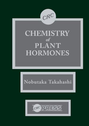 Cover of the book Chemistry of Plant Hormones by Robert P. Bukata, John H. Jerome, Alexander S. Kondratyev, Dimitry V. Pozdnyakov