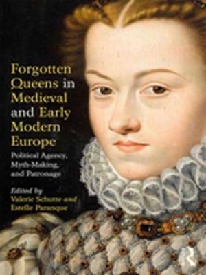 Cover of the book Forgotten Queens in Medieval and Early Modern Europe by Mary Christison Huismann