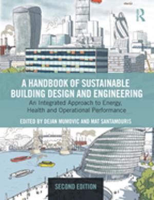 Cover of the book A Handbook of Sustainable Building Design and Engineering by Leanne Rowe, Michael Kidd