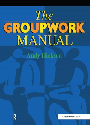 Cover of the book The Groupwork Manual by Mark Whitehead, Rhys Jones, Rachel Lilley, Jessica Pykett, Rachel Howell
