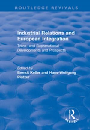 Cover of the book Industrial Relations and European Integration by Markman Ellis