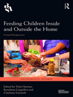 Cover of the book Feeding Children Inside and Outside the Home by Sally J. Kenney